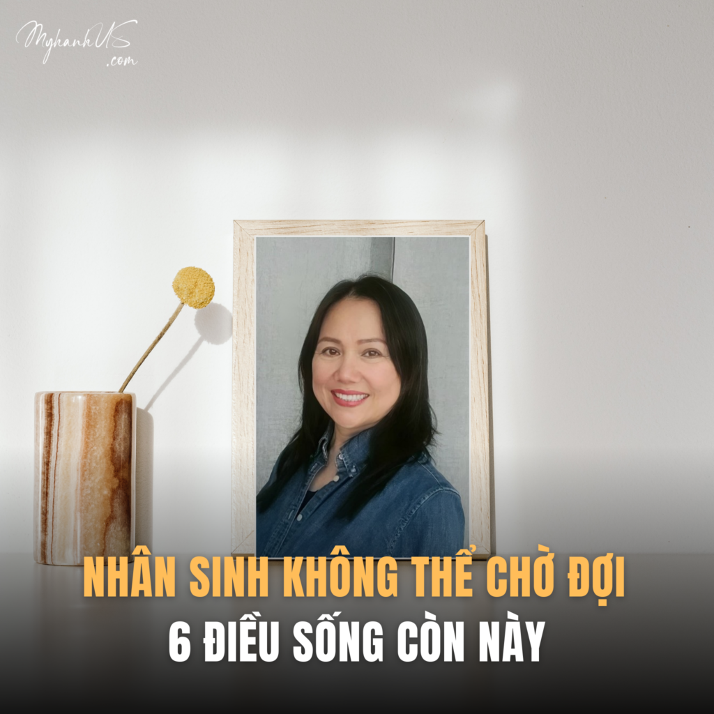 NHÂN SINH CÓ 6 ĐIỀU KHÔNG THỂ CHỜ ĐỢI