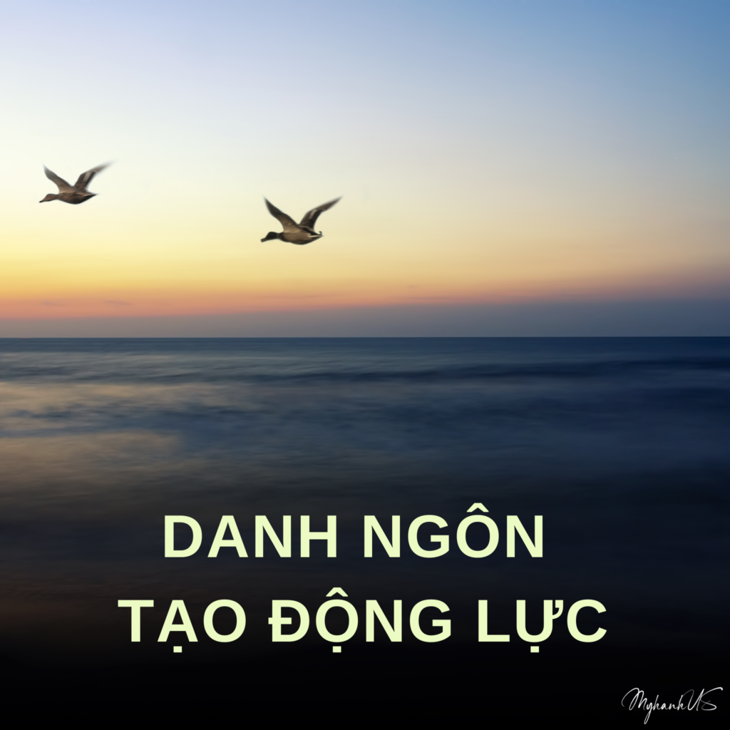 Danh Ngôn – Tạo Động Lực