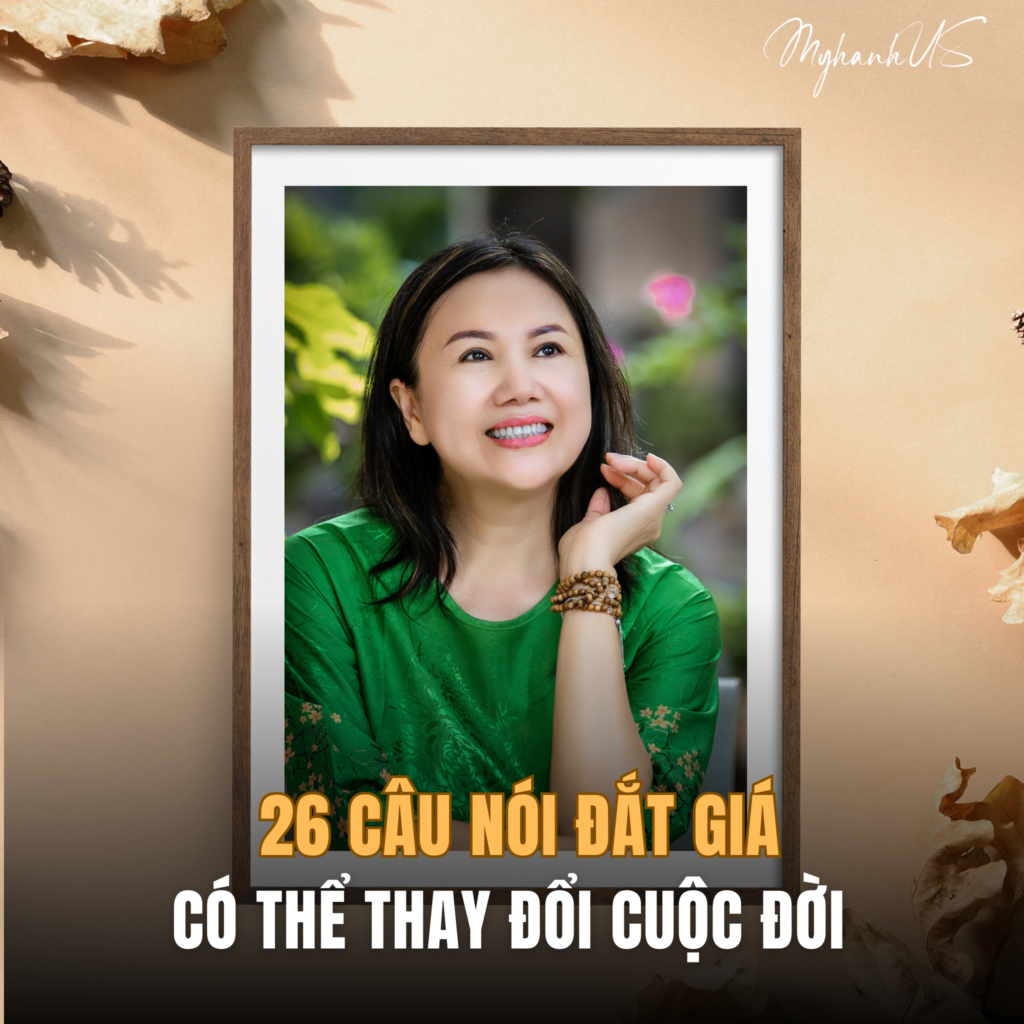 26 CÂU NÓI CÓ THỂ THAY ĐỔI HOÀN TOÀN CUỘC ĐỜI BẠN!