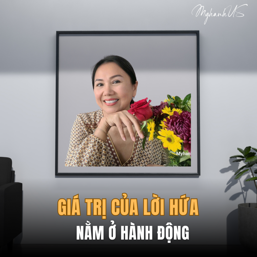 GIÁ TRỊ CỦA LỜI HỨA NẰM Ở HÀNH ĐỘNG