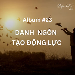 Danh Ngôn Tạo Động Lực MyhanhUS