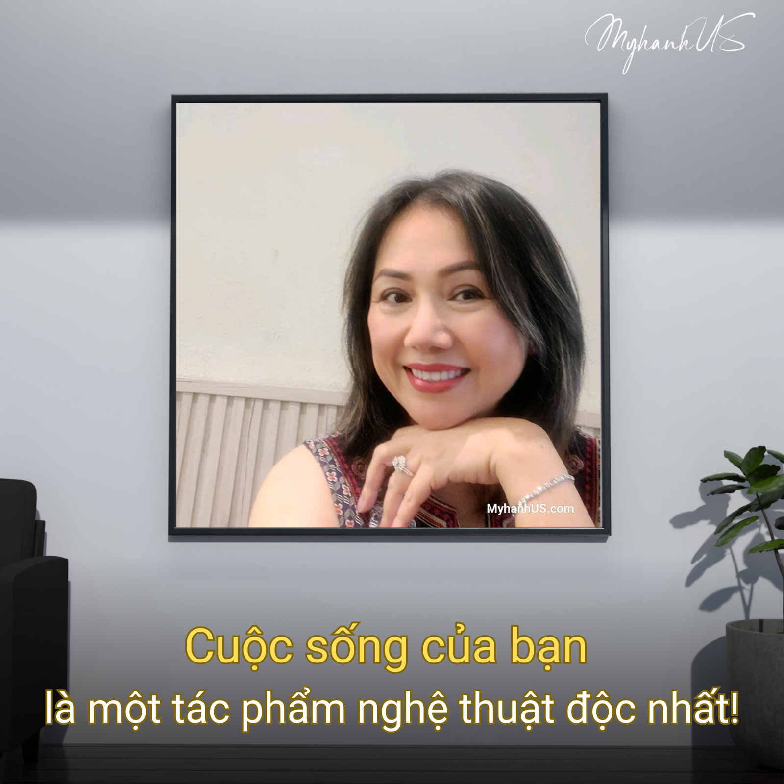 CUỘC SỐNG CỦA BẠN LÀ MỘT TÁC PHẨM NGHỆ THUẬT