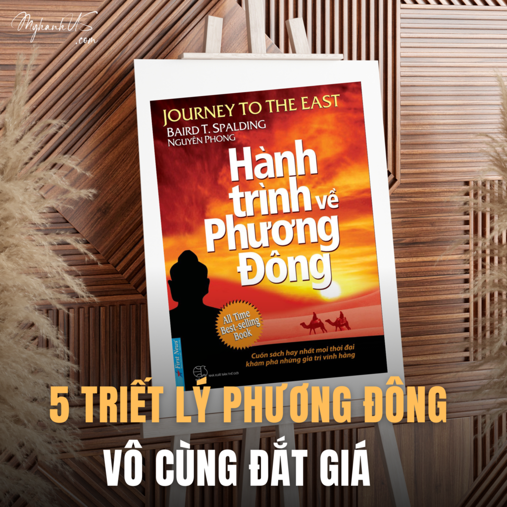 HÀNH TRÌNH VỀ PHƯƠNG ĐÔNG" & 5 TRIẾT LÝ SỐNG